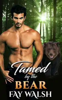 Cover of Tamed by the Bear: A Paranormal Bear Shifter Romance Novel