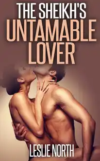 Cover of The Sheikh's Untameable Lover (The Tazeem Twins Series Book 4)