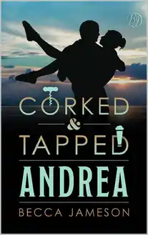 Cover of Andrea (Corked and Tapped Book 12)