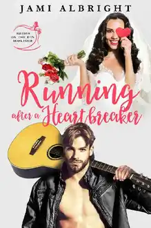 Cover of Running After a Heartbreaker (Brides on the Run #4)