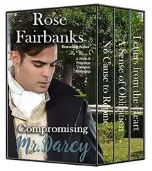 Cover of Compromising Mr. Darcy: A Pride and Prejudice Variation Anthology