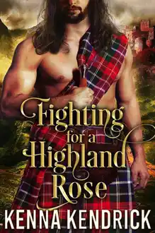 Cover of Fighting For A Highland Rose (Defenders 0f The Highlands Book 1)