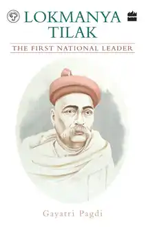 Cover of Lokmanya Tilak: the First National Leader