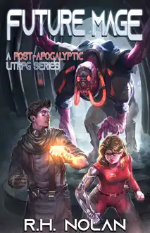 Cover of FUTURE MAGE: A Post-Apocalyptic LitRPG Series