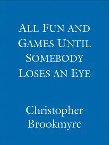 Cover of All Fun and Games Until Somebody Loses an Eye