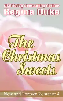 Cover of The Christmas Sweets (Now and Forever Romance Book 4)