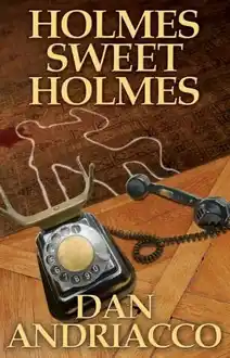 Cover of Holmes sweet Holmes: a Sebastian McCabe - Jeff Cody mystery