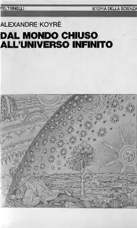 Cover of Dal mondo chiuso all'universo infinito