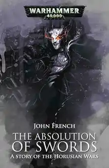 Cover of The Absolution of Swords - John French