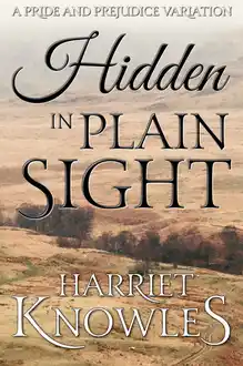 Cover of Hidden in Plain Sight (Pride and Prejudice Variation)
