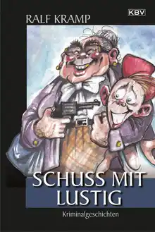 Cover of Schuss mit lustig: Kriminalgeschichten