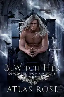 Cover of BeWitch Her (Descended from a Witch Book 1)