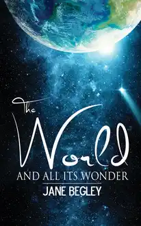 Cover of The World and All Its Wonder