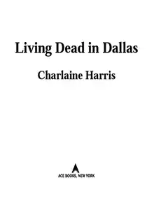 Cover of Sookie Stackhouse (Southern Vampire) Series #02 - Living dead in Dallas