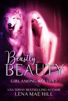 Cover of Girl Among Wolves 2: Beastly Beauty