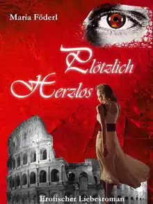 Cover of Plötzlich Herzlos: Erotischer Liebesroman Band II (German Edition)