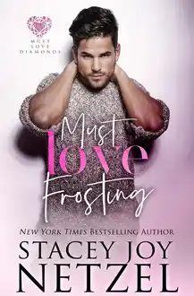 Cover of Must Love Frosting: Must Love Diamonds Series, Book 1