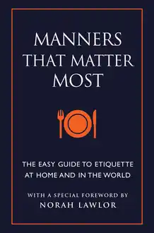 Cover of Manners that matter most: the easy guide to etiquette at home and in the world