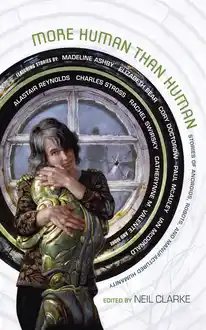 Cover of More Human Than Human: Stories of Androids, Robots and Manufactured Humanity