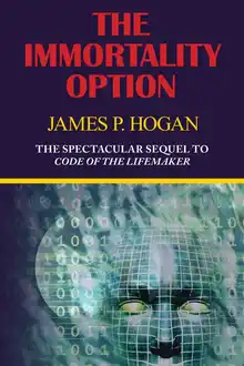 Cover of The Immortality Option (Sequel to Code of the Lifemaker)