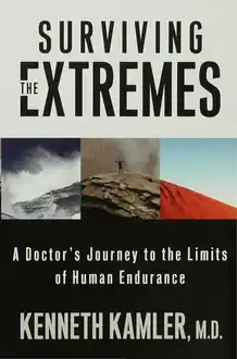 Cover of Surviving the Extremes: A Doctor's Journey to the Limits of Human Endurance