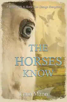 Cover of The Horses Know (The Horses Know Trilogy Book 1)