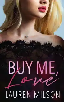 Cover of Buy Me, Love (The One and Only Book 1)