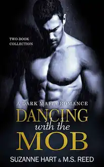 Cover of Dancing with the Mob: A Dark Mafia Romance Two-Book Collection