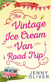 Cover of The vintage ice cream van road trip: cherry pie island, book 2