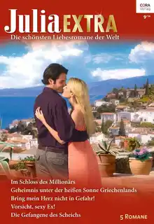 Cover of IM SCHLOSS DES MILLIONÄRS; GEHEIMNIS UNTER DER HEIßEN SONNE GRIECHENLANDS;BRING MEIN HERZ NICHT IN GEFAHR!