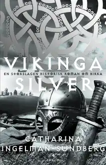 Cover of Vikingasilver: [en storslagen historisk roman om Birka]