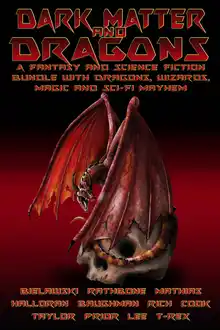 Cover of Dark Matter & Dragons: A Fantasy and Science Fiction Bundle With Dragons and Elves, Wizards and Magic; Presented by the Dragon Writers Collective: Bundle
