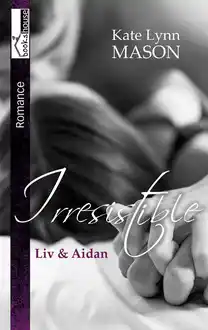 Cover of Liv und Aidan: Irresistible