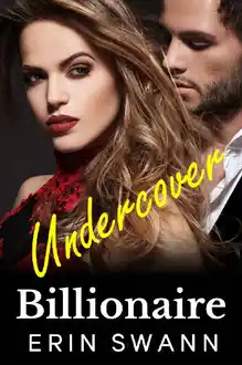 Cover of Undercover Billionaire: Covington Billionaires #10 (An Enemies to Lovers Romance)