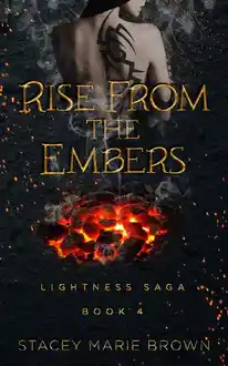 Cover of Rise From The Embers (Lightness Saga Book 4)