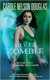 Cover of Delilah Street - 04 - Silver Zombie: Delilah Street: Paranormal Investigator