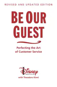 Cover of Be our guest: perfecting the art of customer service