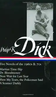 Cover of Philip K. Dick: Five Novels of the 1960s and 70s