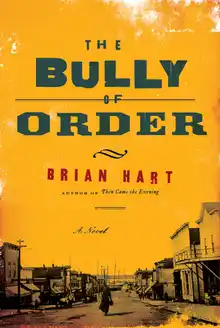 Cover of The bully of order: a novel