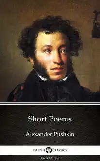 Cover of Short Poems by Alexander Pushkin--Delphi Classics (Illustrated)