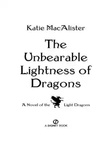 Cover of The Unbearable Lightness of Dragons: a novel