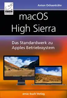 Cover of macOS High Sierra: Das Standardwerk zu Apples Betriebssystem: Internet, Siri, Time Machine, APFS, u. v. m. (German Edition)