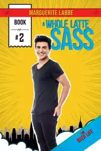 Cover of A Whole Latte Sass