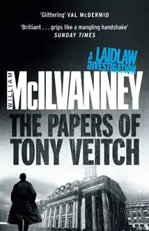Cover of The Papers of Tony Veitch (Laidlaw 2) (Laidlaw Trilogy)