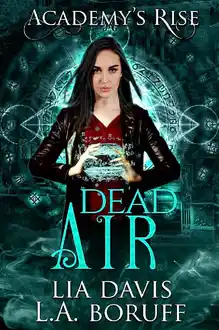Cover of Dead Air: A Collective World Novel (Academy's Rise Trilogy Book 3)