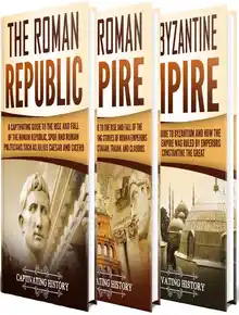 Cover of Roman History: A Captivating Guide to Ancient Rome, Including the Roman Republic, the Roman Empire and the Byzantium: roman