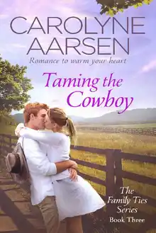 Cover of Taming the Cowboy (Family Ties Book 3)