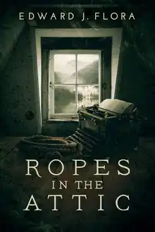 Cover of Ropes in the Attic