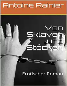 Cover of Von Sklaven und Stöcken: Erotischer Roman (German Edition)