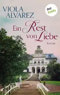Cover of Ein Rest von Liebe: Roman (German Edition)